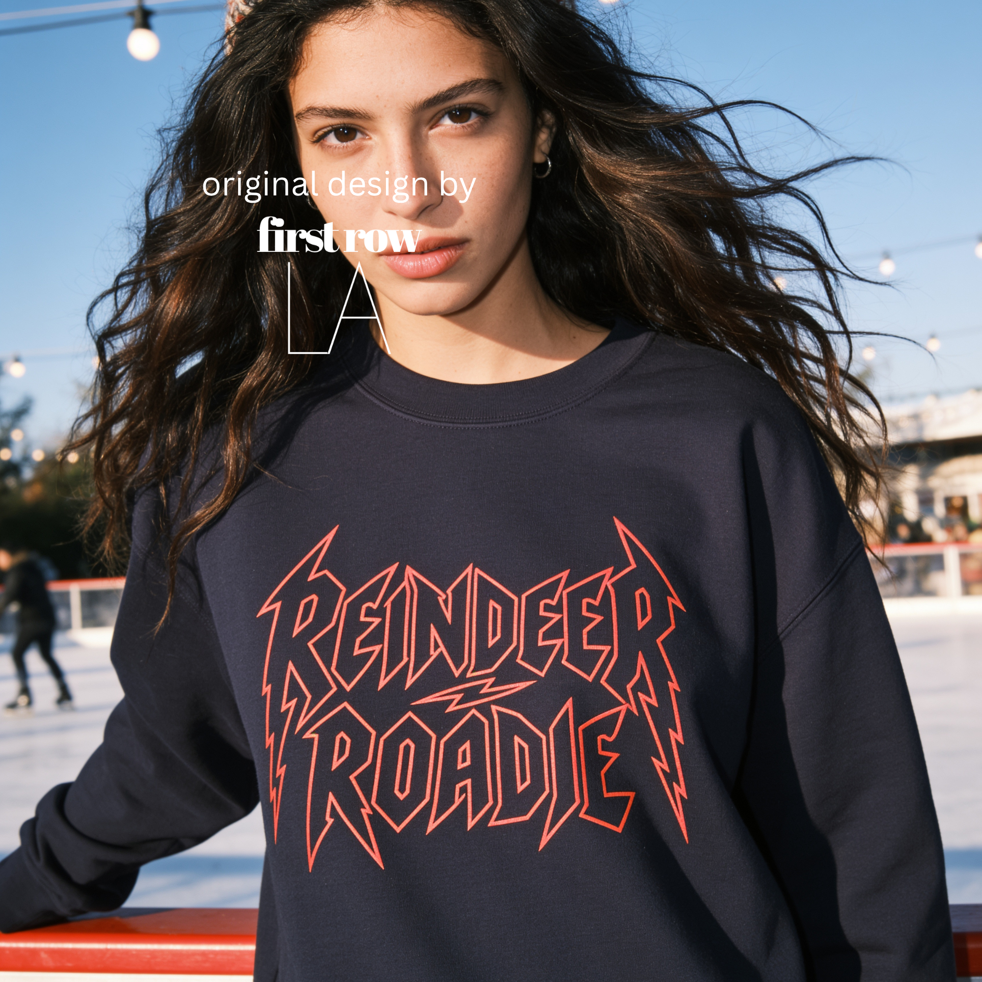 A woman wearing 'Reindeer Roadie' unisex Christmas sweatshirt.

Original design and copyright by first row LA.
