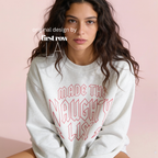 Made the Naughty List Sweatshirt