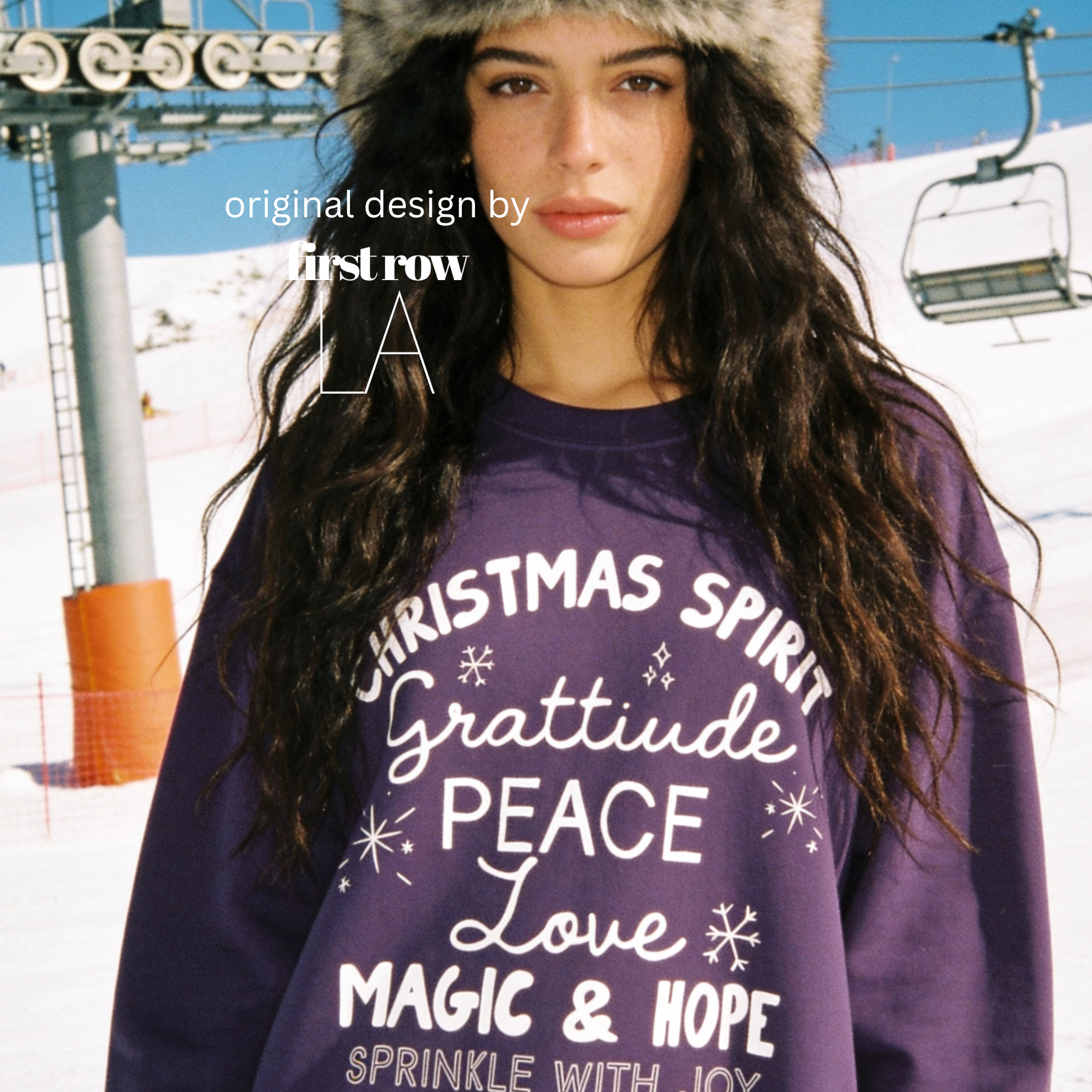A woman wearing 'CHRISTMAS SPIRIT Gratitude PEACE Love MAGIC & HOPE Sprinkle with Joy' unisex sweatshirt.

Original design and copyright by first row LA August 10th, 2026.
