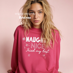 A woman wearing a crewneck sweatshirt with the text 'NAUGHTY, NICE - Tried my best'.

Original design and copyright by first row LA, August 11th 2026.