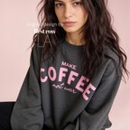Make Coffee Not War Cotton Sweatshirt