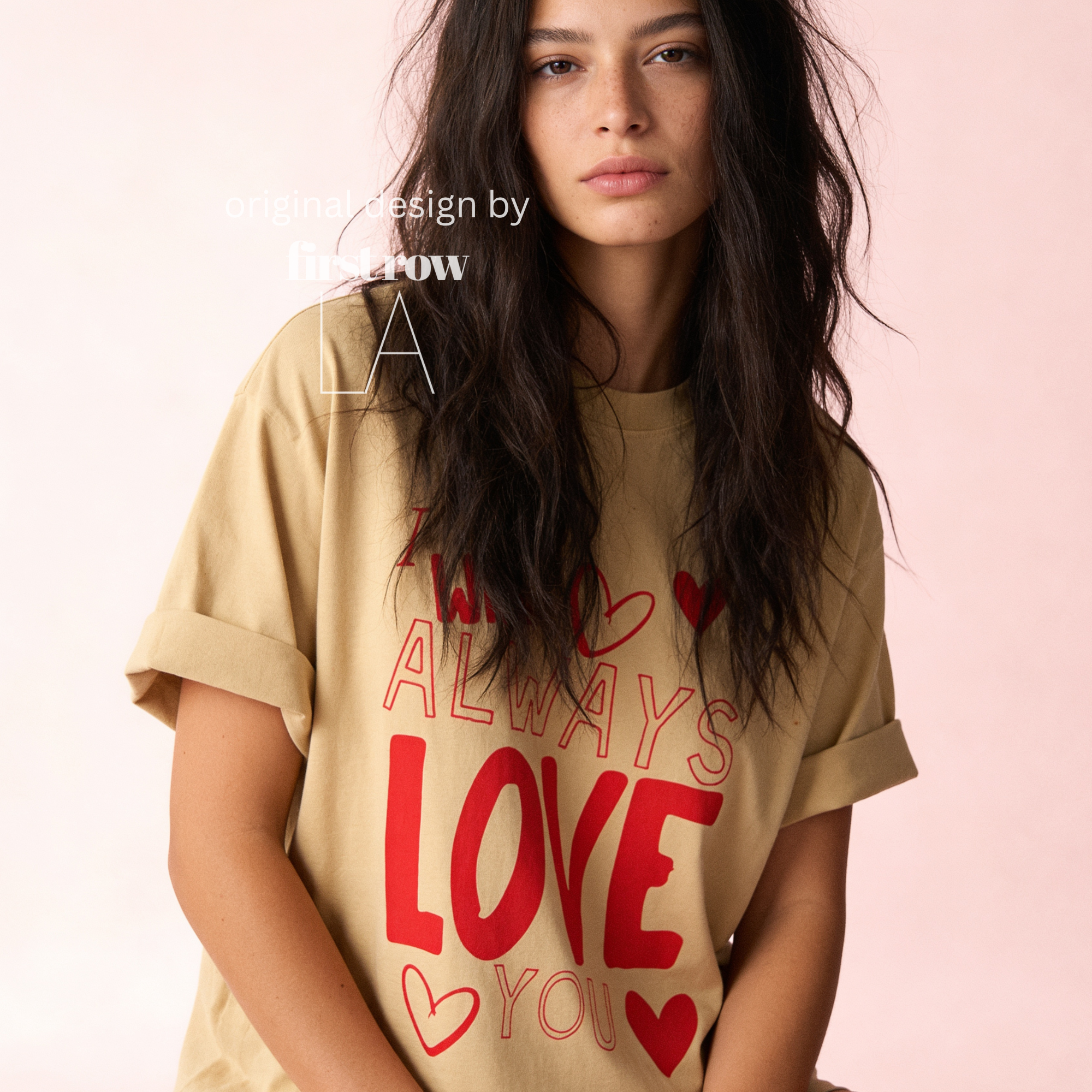 A woman wearing 'I will always love you' T-shirt. 

Original design and copyright by first row LA August 26th, 2026