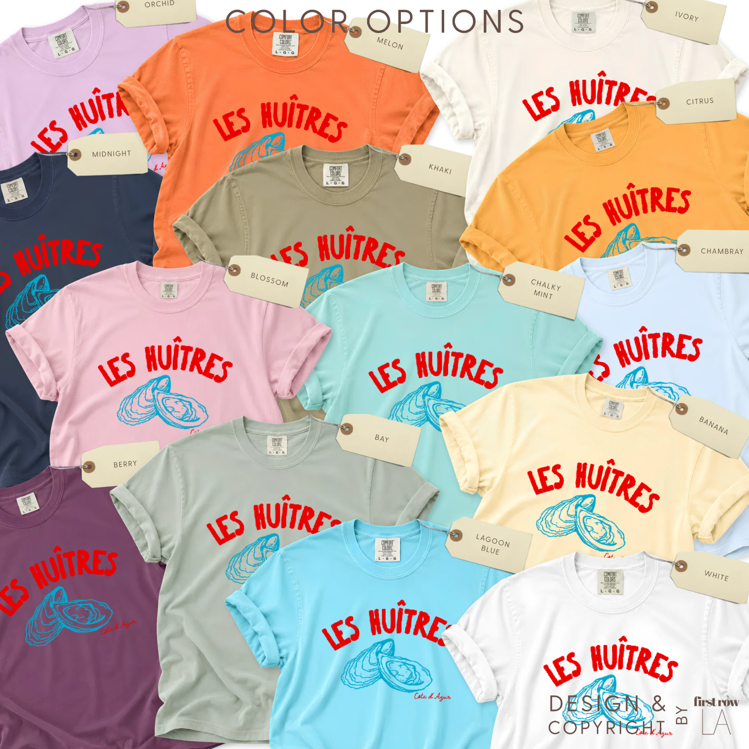 Color options for 'LES HUITRES' T-shirt. Red lettering blue oyster drawing.
Original design and copyright by first row LA.