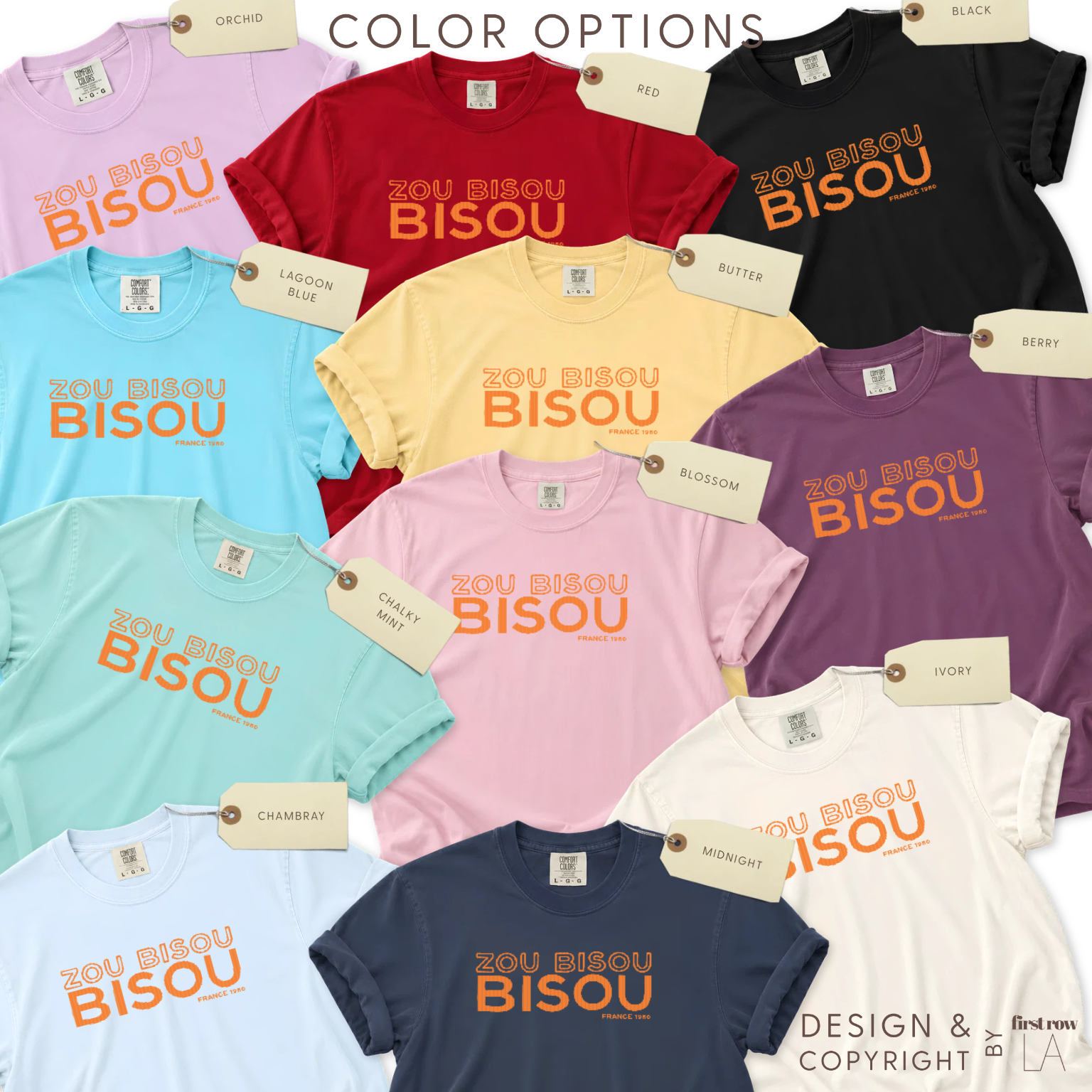 Color options for retro Zou Bisou Bisou T-shirt.

Original design and copyright by first row LA 2026.
