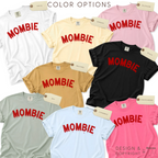Color options for  Mombie T-shirt. Fun zombie halloween shirt.

Original design and copyright by first row LA. 

Colors include: white, cream, pink, black, tan, sage green, light blue, and bright pink.