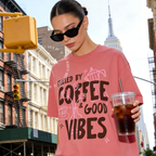 Fueled by Coffee and Good Vibes T-shirt