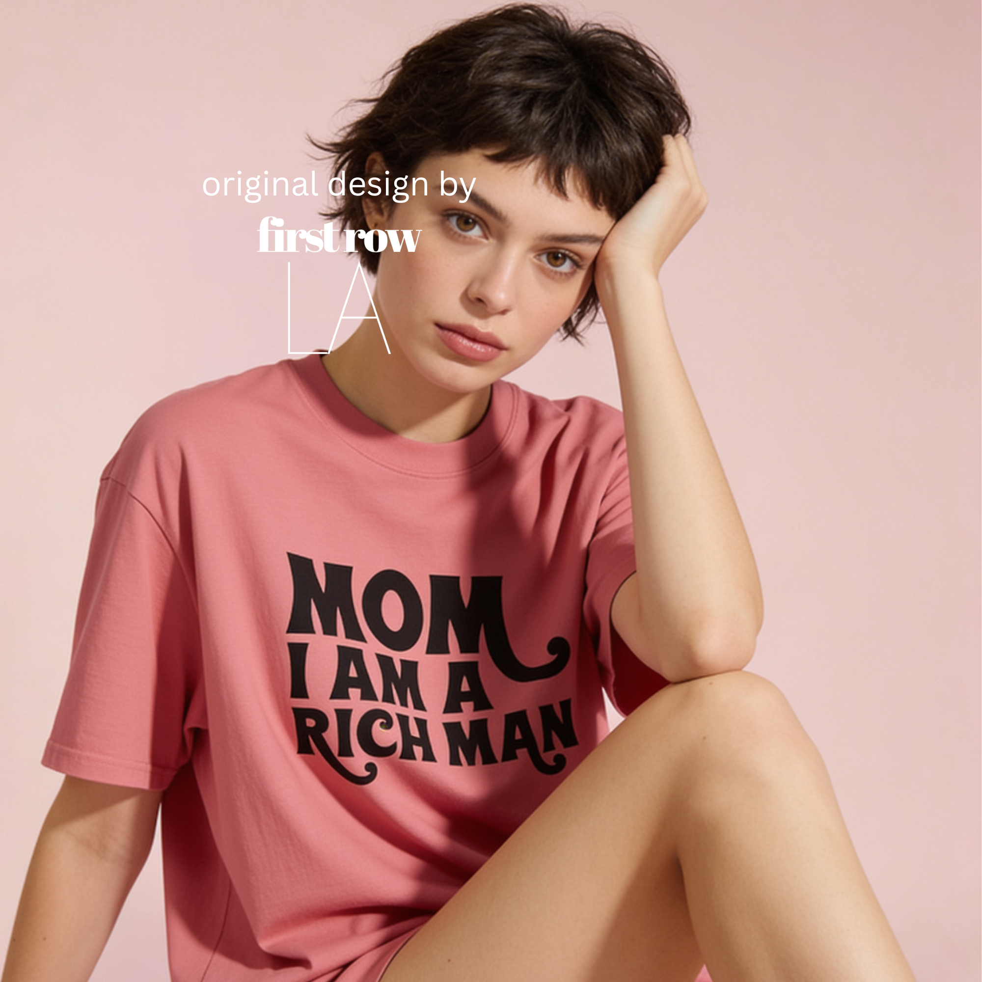 Woman wearing Cher quote Moms I am a Rich Man T-shirt.

Design and copyright by first row LA 2024.