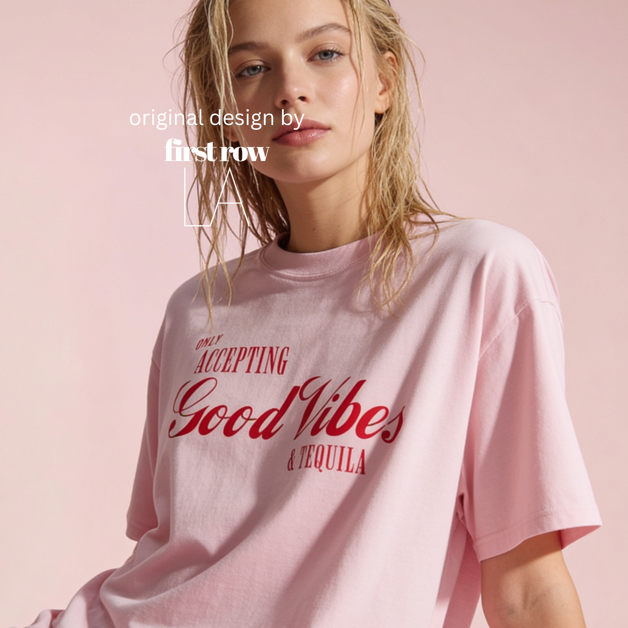 Woman wearing 'Only Accepting Good Vibes & Tequila' T-shirt.

Original design and copyright by first row LA.
