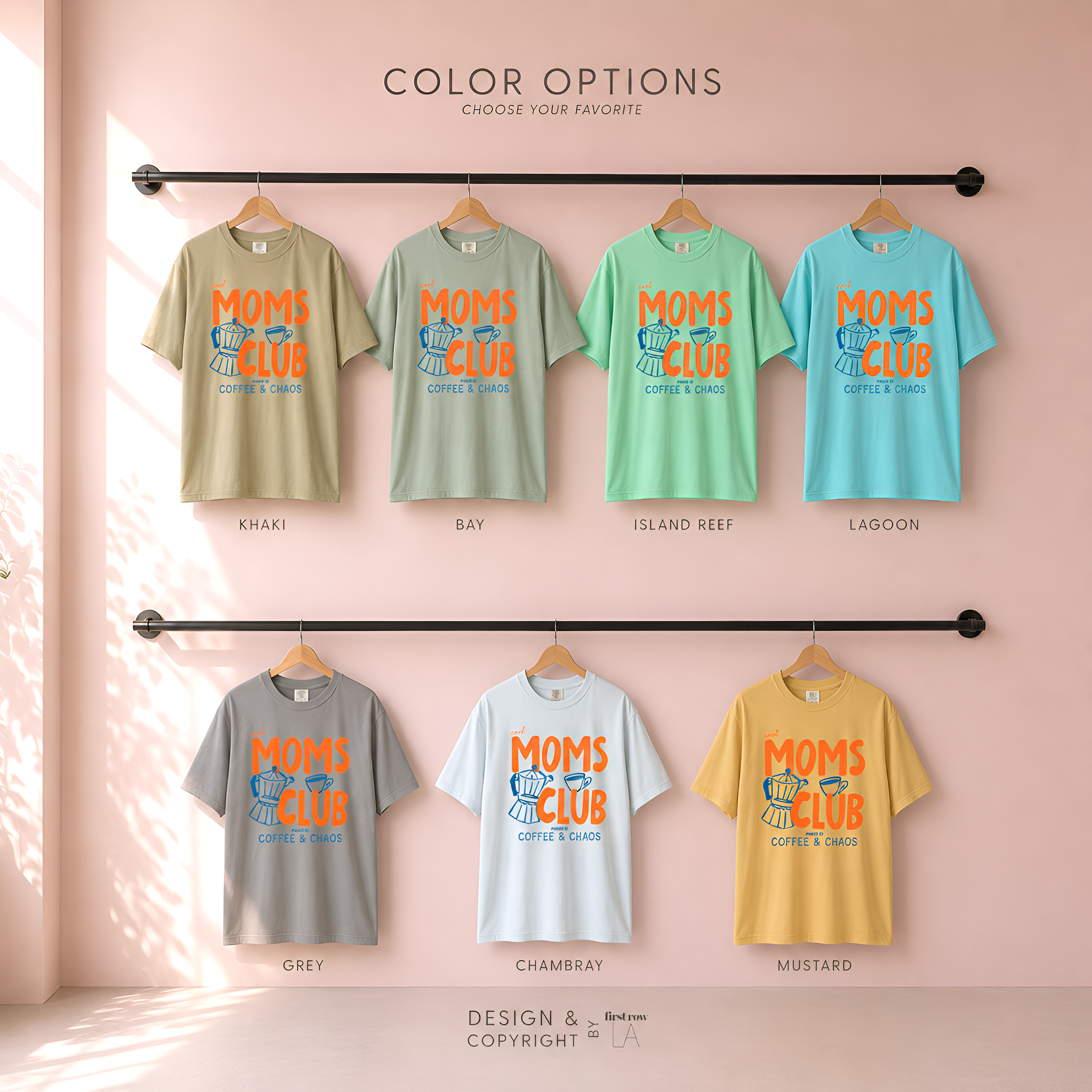 A color options display for a graphic t-shirt, showing six different shirt colors (khaki, bay, island reef, lagoon, grey, chambray, mustard) features an orange and blue graphic that reads 'Cool Moms Club Coffee Club'. Original design by first row LA