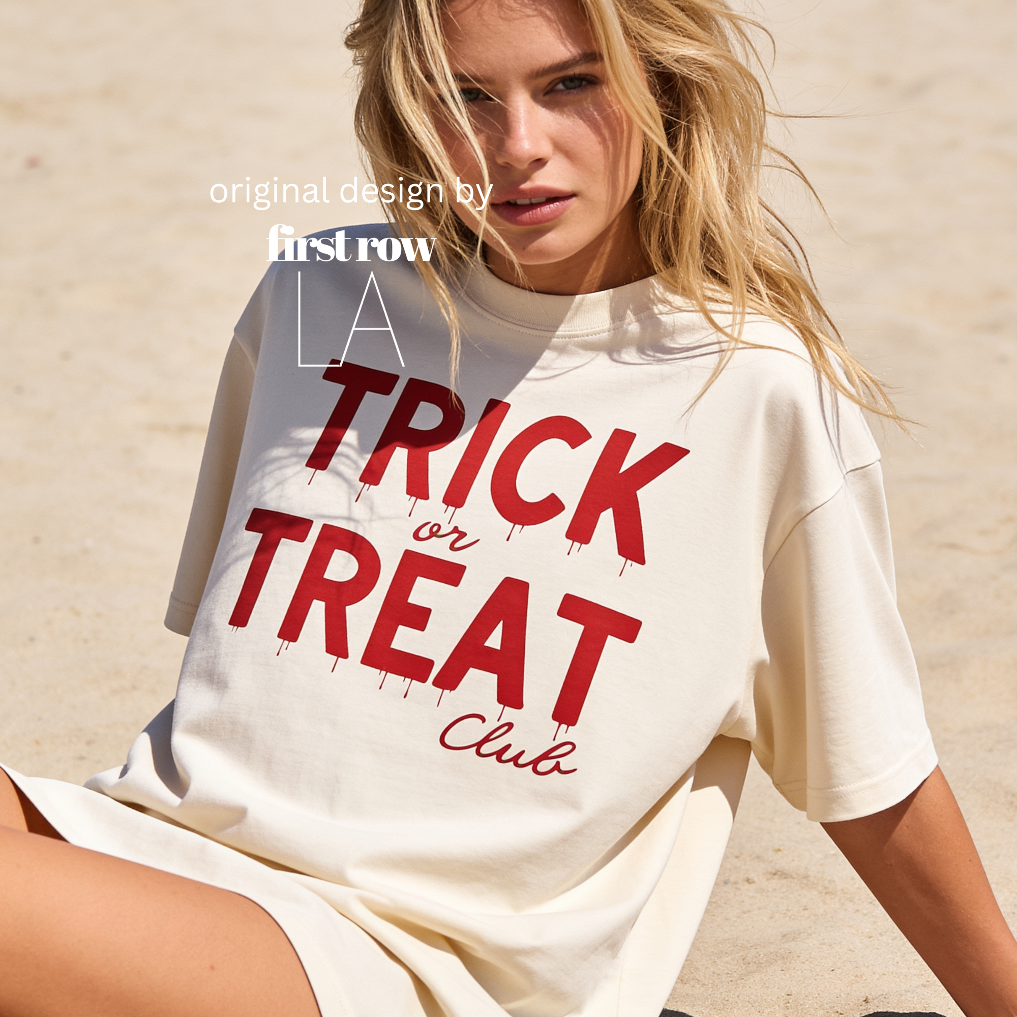 A woman wearing 'TRICK or TREAT Club' in dripping red letters.

Original design and copyright by first row LA.