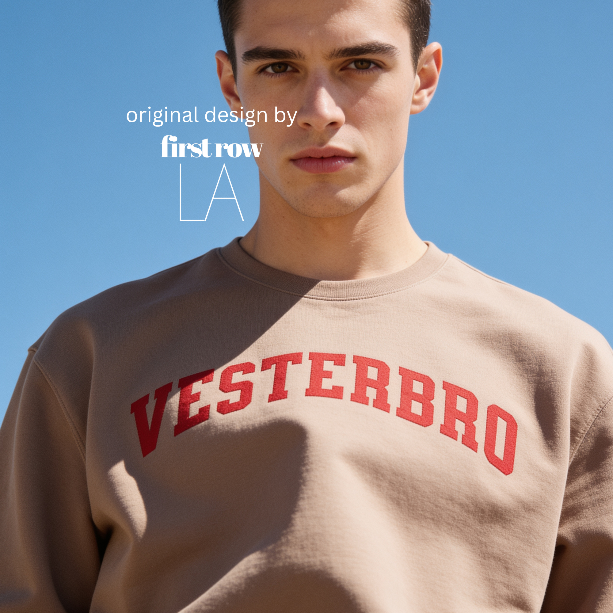 Man wearing a crewneck sweatshirt with 'VESTERBRO' printed in dark red collegiate letters across the chest.

Original design and copyright by first row LA.